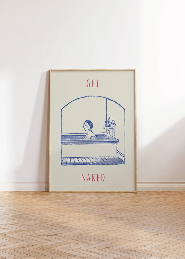 Sjov plakat med teksten "Get Naked" og en blå vintage-illustration af en person i badekar – perfekt til badeværelset