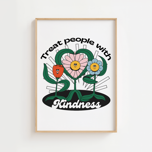 Treat people with kindness - Plakat