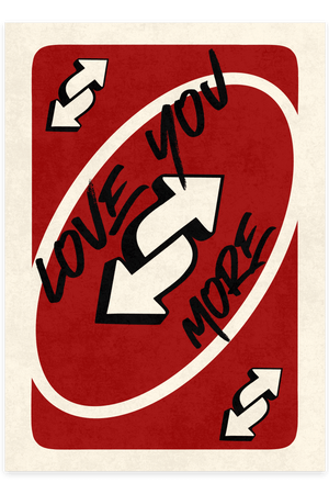 Reverse I Love you More Plakat
