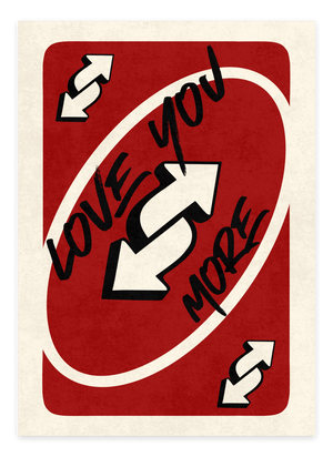 Reverse I Love you More Plakat