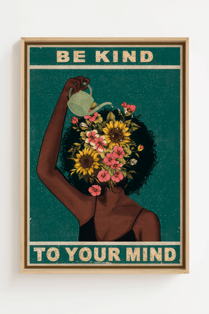 Be Kind To Your Mind Plakat