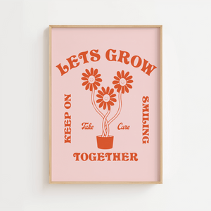 Let's grow together - Keep Smiling Plakat