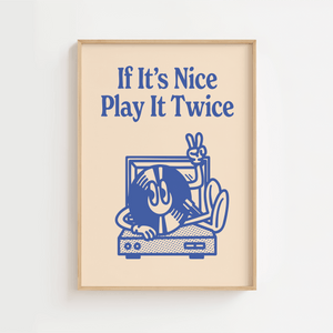 If It's nice, Play It Twice Plakat