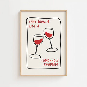 Bring et smil frem med den stilfulde og humoristiske That Sounds Like a Wine Problem Plakat