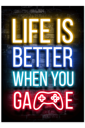 "Life is better when you game" - Gaming Plakat