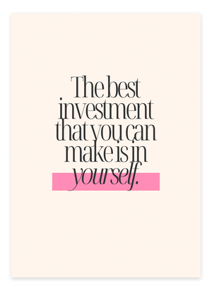 The Best Investment You Can Make Is in Yourself - Citat Plakat