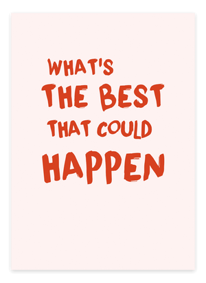 What’s the Best That Could Happen - Pink Plakat | Motiverende Citat