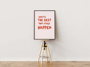 What’s the Best That Could Happen - Pink Plakat | Motiverende Citat