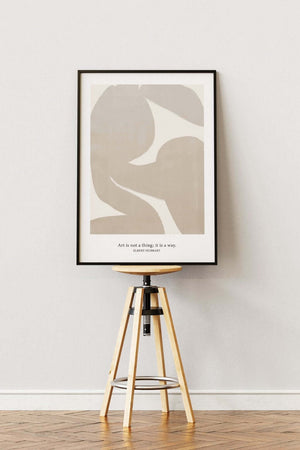 Art Is Not A Thing, It’s A Way Plakat