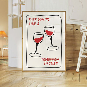 That Sounds Like a Wine Problem – Sjov Vin Plakat til Dit Hjem