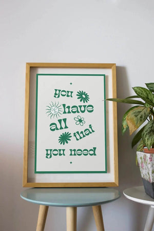 You have all that you need - Tekst & Quote poster