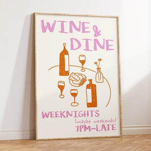 Skab en stilfuld stemning med Wine & Dine Plakat. Perfekt vin plakat til køkkenet, spisestuen eller barområdet. Bestil din plakat med vin i dag!