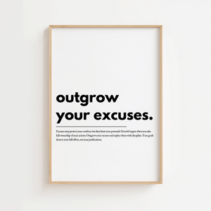 Motiverende plakat med teksten outgrow your excuses i minimalistisk sort typografi.