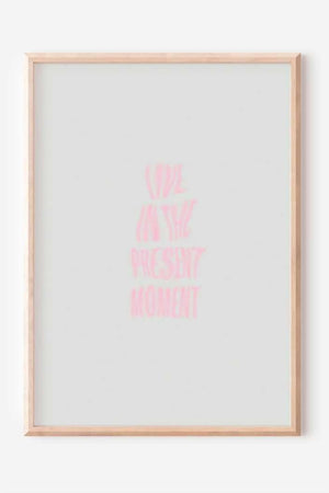 Live in the present moment Ellens Shop