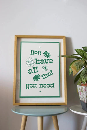 You have all that you need - Tekst & Quote poster