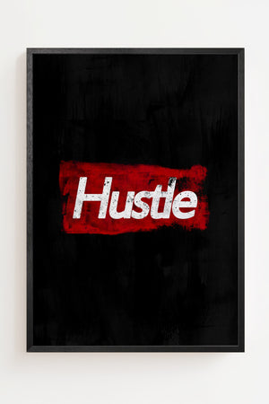 Hustle plakat med hvid slidt typografi på mørkerød tekstureret baggrund, sort ramme