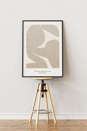 Art Is Not A Thing, It’s A Way Plakat