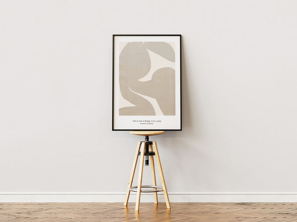 Art Is Not A Thing, It’s A Way Plakat