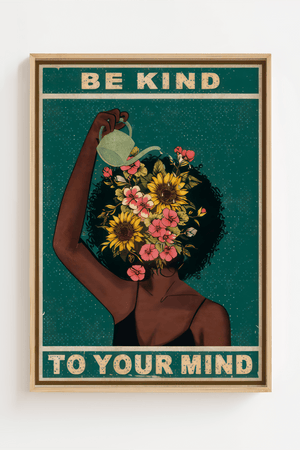 Be Kind To Your Mind Plakat