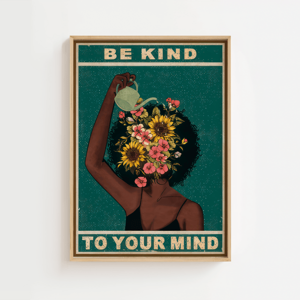 Be Kind To Your Mind Plakat