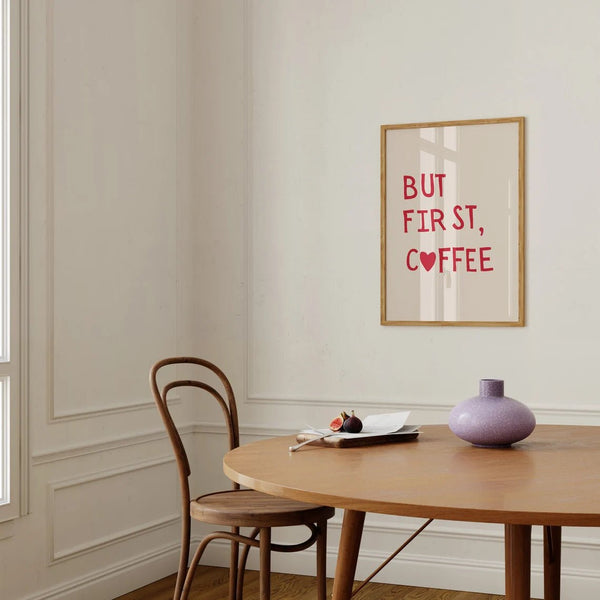 But first Coffee Plakat | Start Din Dag med Kaffe & Inspiration