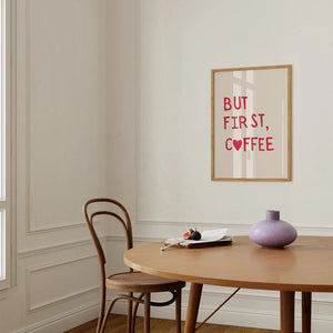 But first Coffee Plakat | Start Din Dag med Kaffe & Inspiration