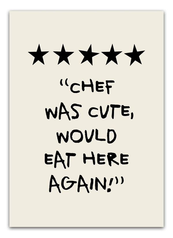 Køb Chef Was Cute, Would Eat Here Again Plakat | Plakater til Køkkenet