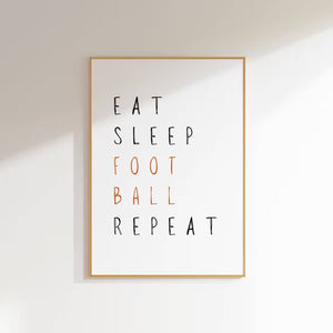 Eat, Sleep, Football, Repeat 