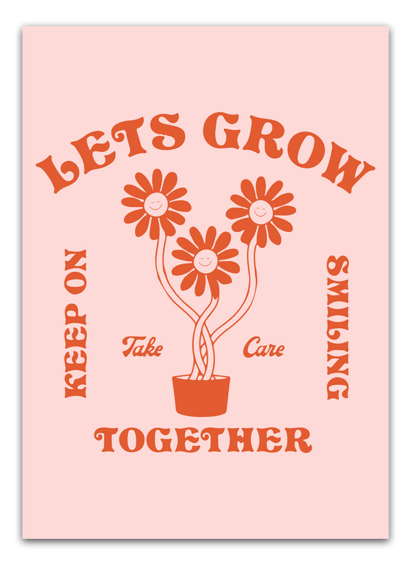 Let's grow together - Keep Smiling Plakat