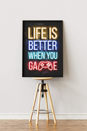 "Life is better when you game" - Gaming Plakat