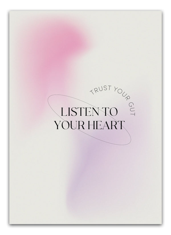 Listen to your heart Plakat