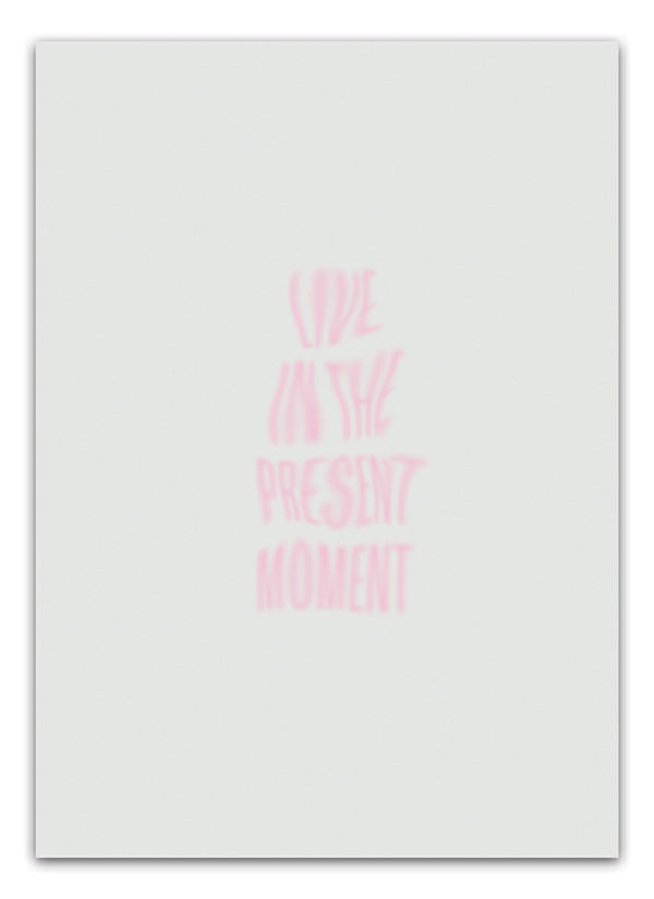 Live in the present moment Plakat