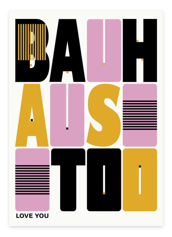 Love You Bauhaus Plakat