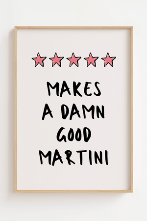 Makes a Damn Good Martini – Sjov Cocktail Plakat

