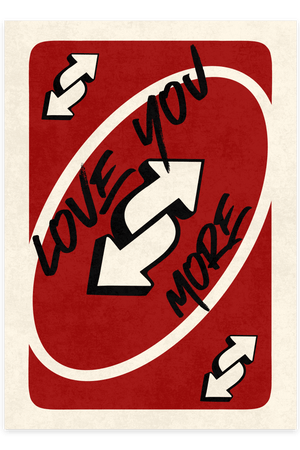 Reverse I Love you More Plakat