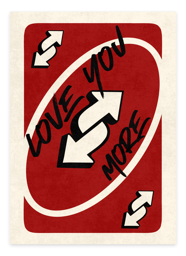 Reverse I Love you More Plakat