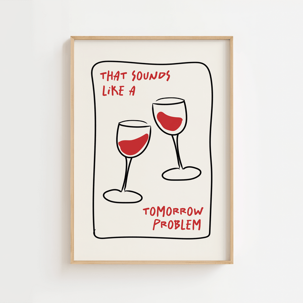 Bring et smil frem med den stilfulde og humoristiske That Sounds Like a Wine Problem Plakat
