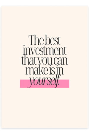 The Best Investment You Can Make Is in Yourself - Citat Plakat