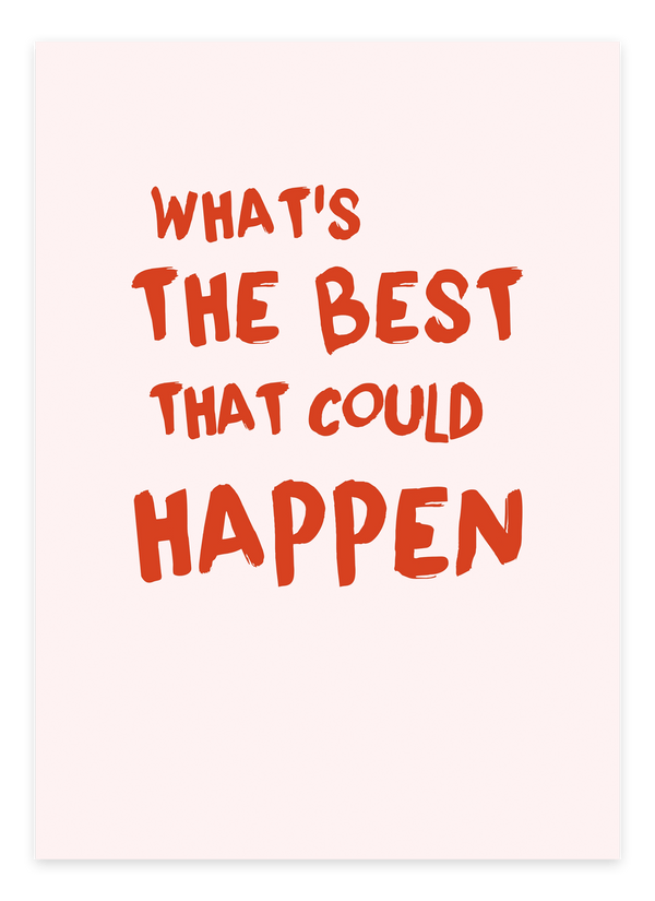 What’s the Best That Could Happen - Pink Plakat | Motiverende Citat