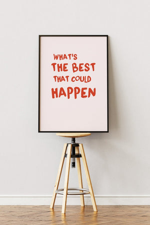 What’s the Best That Could Happen - Pink Plakat | Motiverende Citat