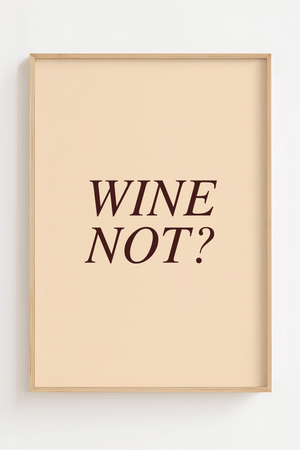 Retroinspireret "Wine Not?" plakat med humoristisk tekst på beige baggrund, perfekt til vinelskere og moderne indretning.
