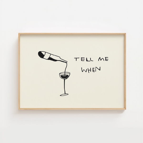 Tell me when wine posters