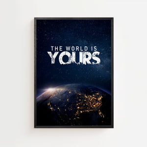 The World is Yours plakat med jordbillede og stjernehimmel, sort ramme
